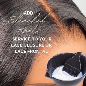 Service- BLEACH KNOTS